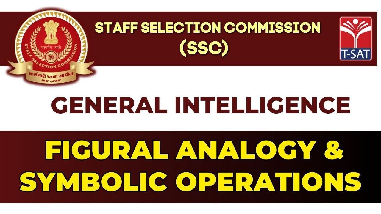GENERAL INTELLIGENCE - FIGURAL ANALOGY & SYMBOLIC OPERATIONS  || SSC CGL/CHS