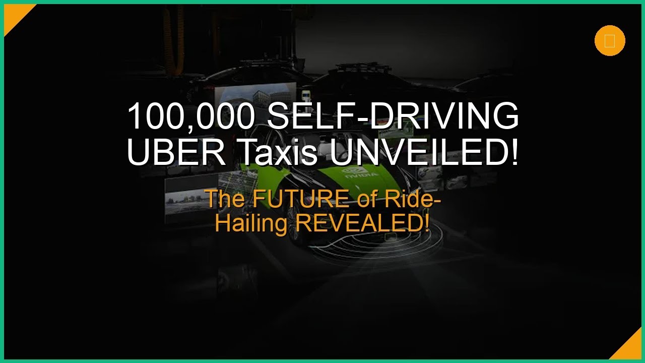 Nvidia & Uber: 100K Self-Driving Taxis Coming Soon!