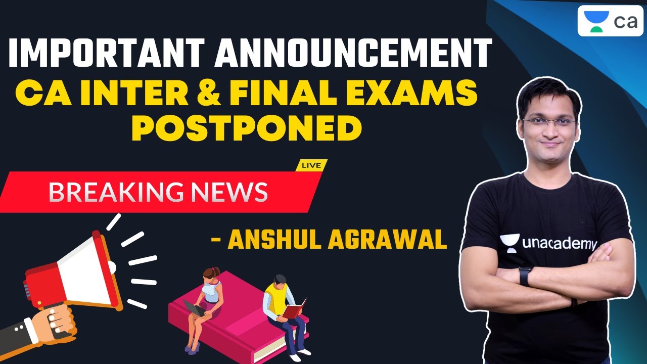 CA-INTER & FINAL EXAMS POSTPONED | Anshul Agarwal
