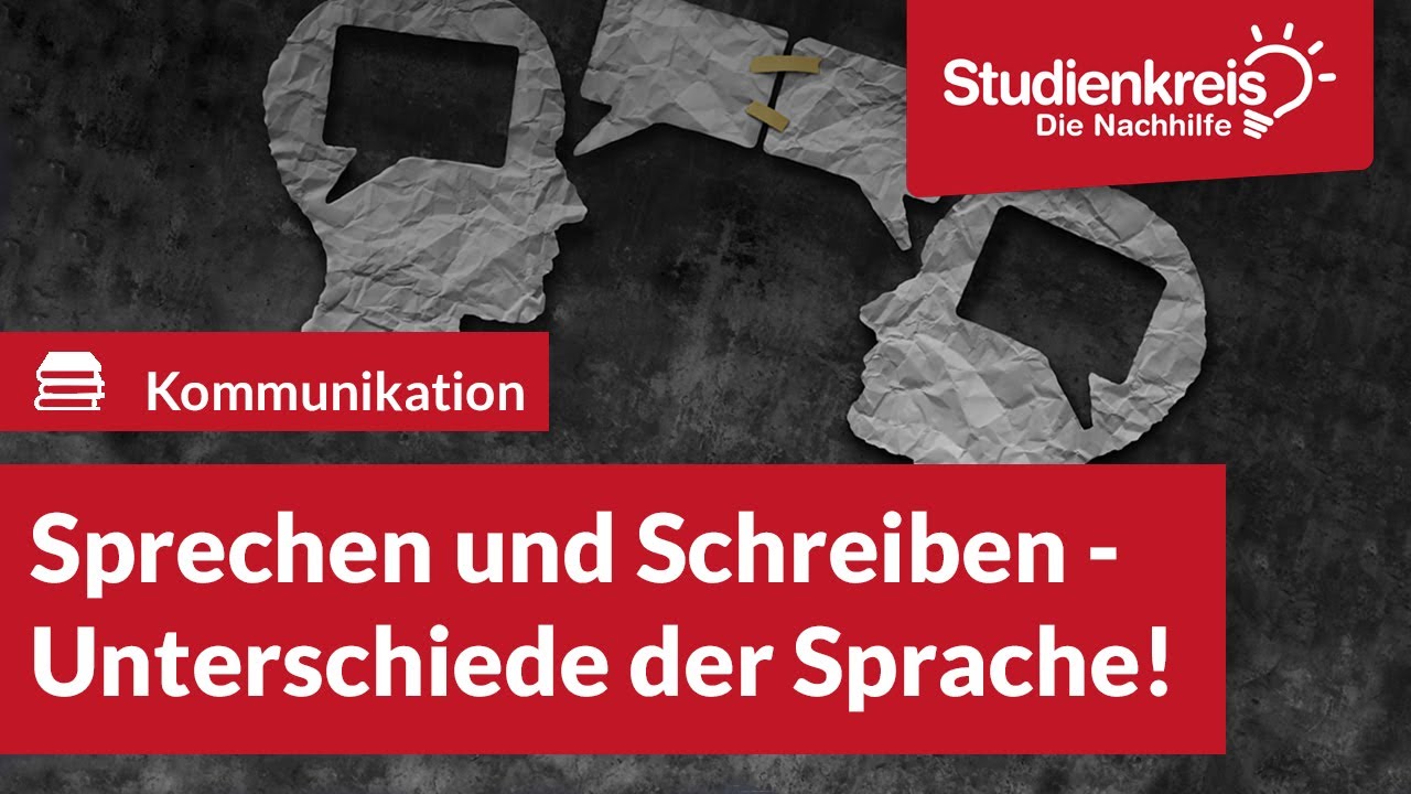 Sprechen und Schreiben - Unterschiede der Sprache! | Deutsch verstehen mit dem Studienkreis