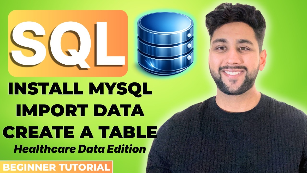 How To Install MySQL, Import Data, and Build Your First Table | Beginner SQL Tutorial