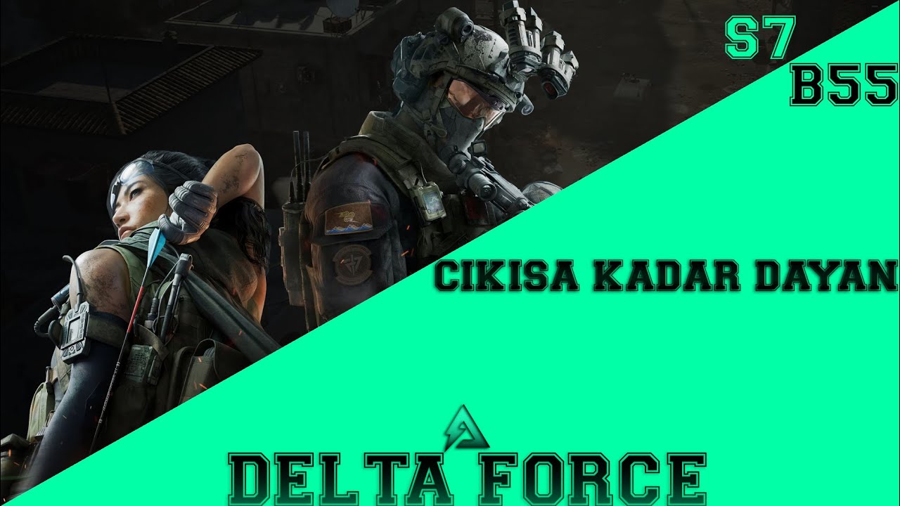 ÇIKIŞA KADAR DAYAN | DELTA FORCE | SEZON 7