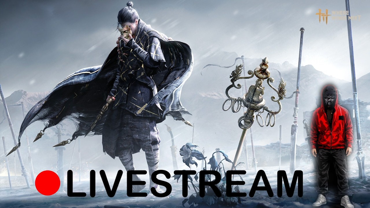 🔴LIVE - Where Winds Meet | Komplette Überforderung!!