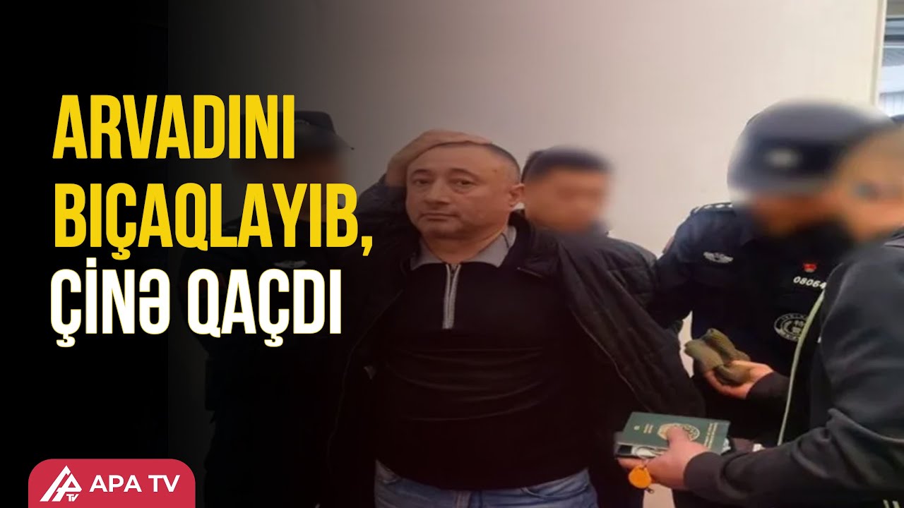 Bakı sakini arvadını &ouml;ld&uuml;r&uuml;b, izini itirmək &uuml;&ccedil;&uuml;n &ouml;lkəni tərk etdi &ndash; APA TV