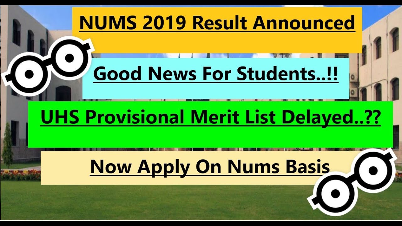 NUMS 2019 Result Announced..!! Is UHS Provisional Merit List Delayed..??