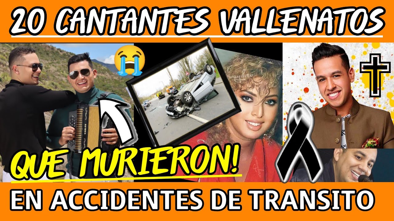 20 Cantantes Vallenatos que murieron en accidentes de transito (Del primero nadie sabia)