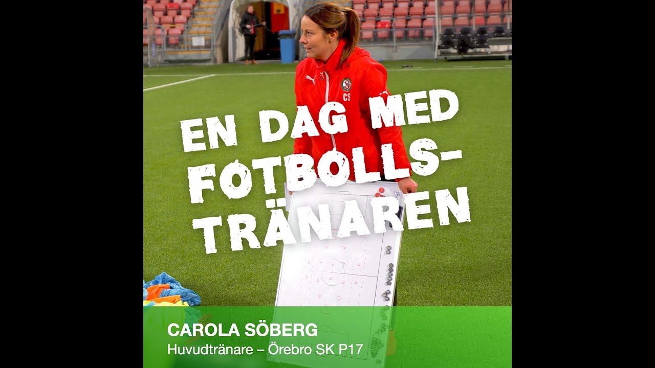 En dag med fotbollstränaren - Carola Söberg