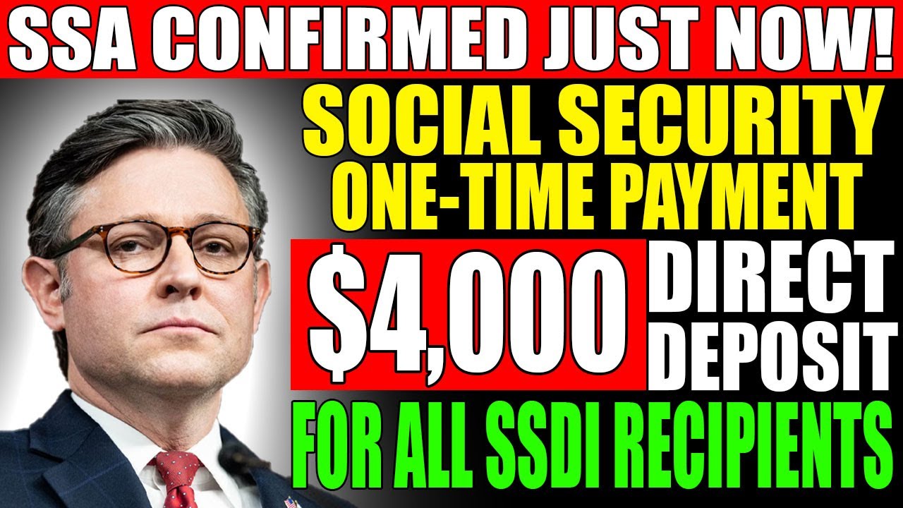 SSA $4,000 Payment Update: One-Time Deposit for All SSDI Recipients &mdash; Full Schedule!
