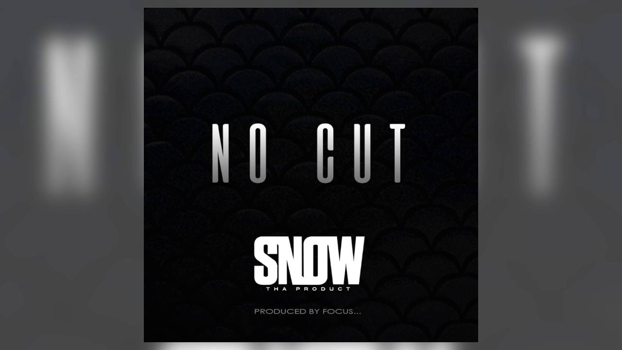 Snow Tha Product - No Cut (Official Audio)