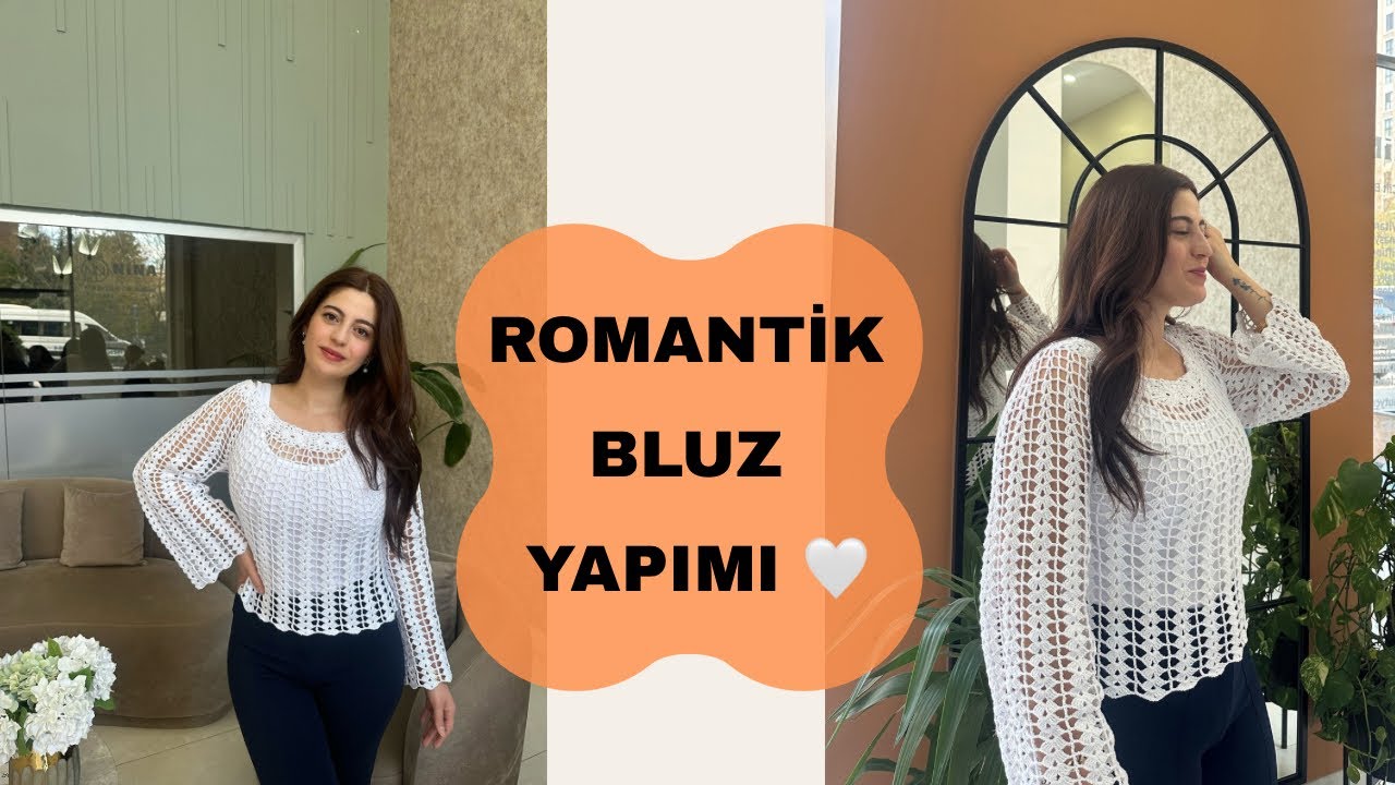 Romantik Tığ İşi Bluz Yapımı | Yeni Başlayanlar İçin Kolay Model 