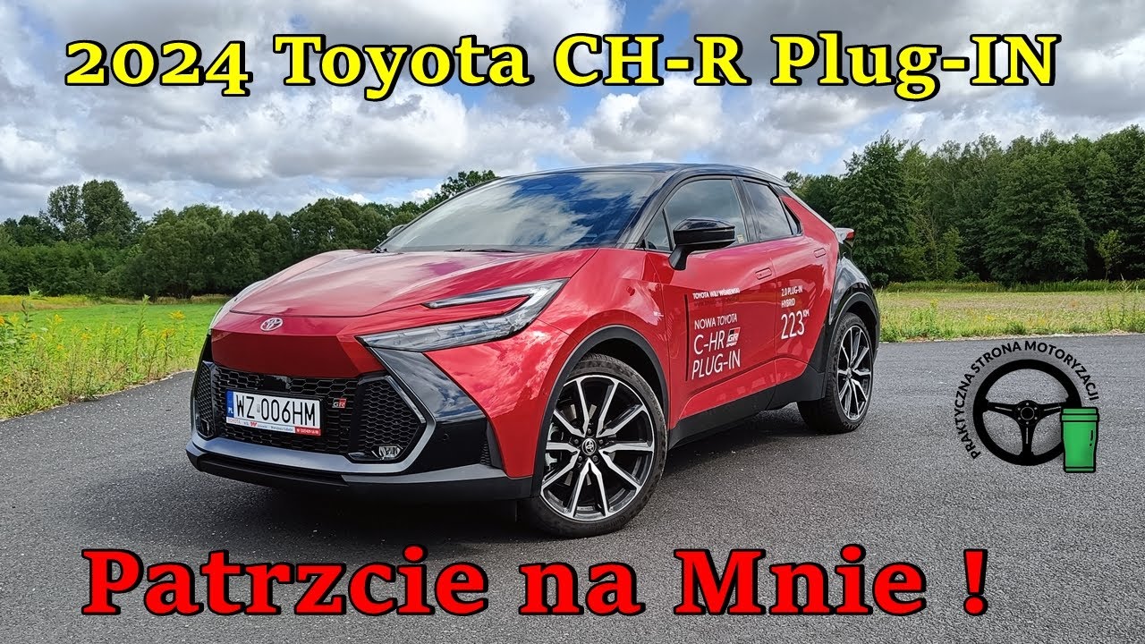 2024 Toyota CH-R Plug in Hybrid - Patrz na Mnie !