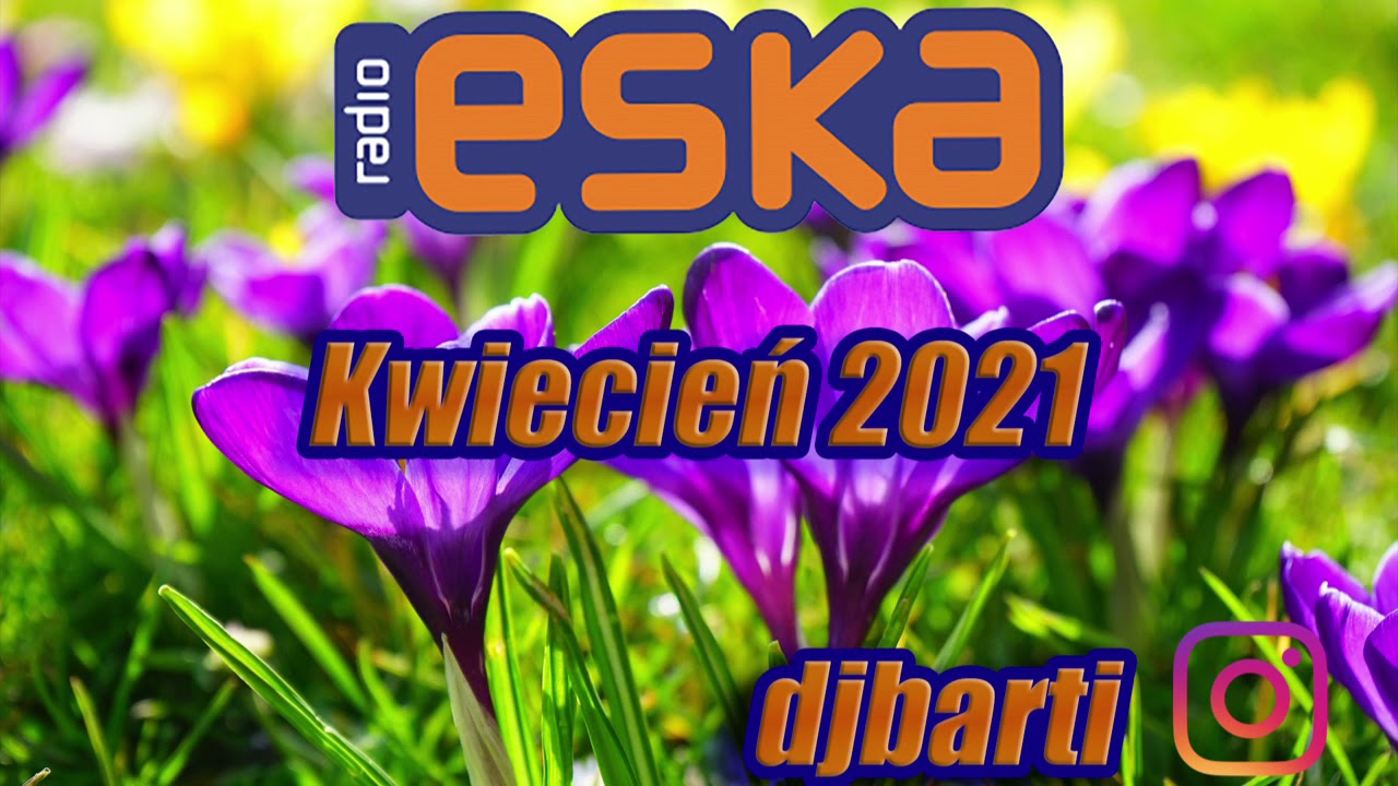 Nowość!!! Hity Eska Kwiecień 2021!!! #Gorąca20/DJ Barti