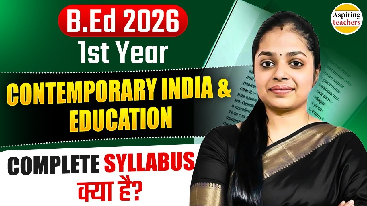 B.Ed 2026 | 1st Year Contemporary India & Education | Complete Syllabus Explained in Hindi