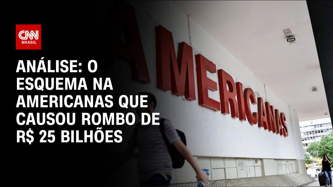 Análise: O esquema na Americanas que causou rombo de R$ 25 bilhões | WW