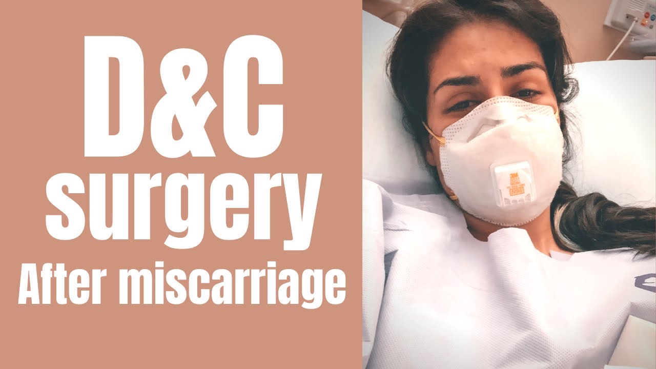 D&C Surgery After Miscarriage - What to Expect