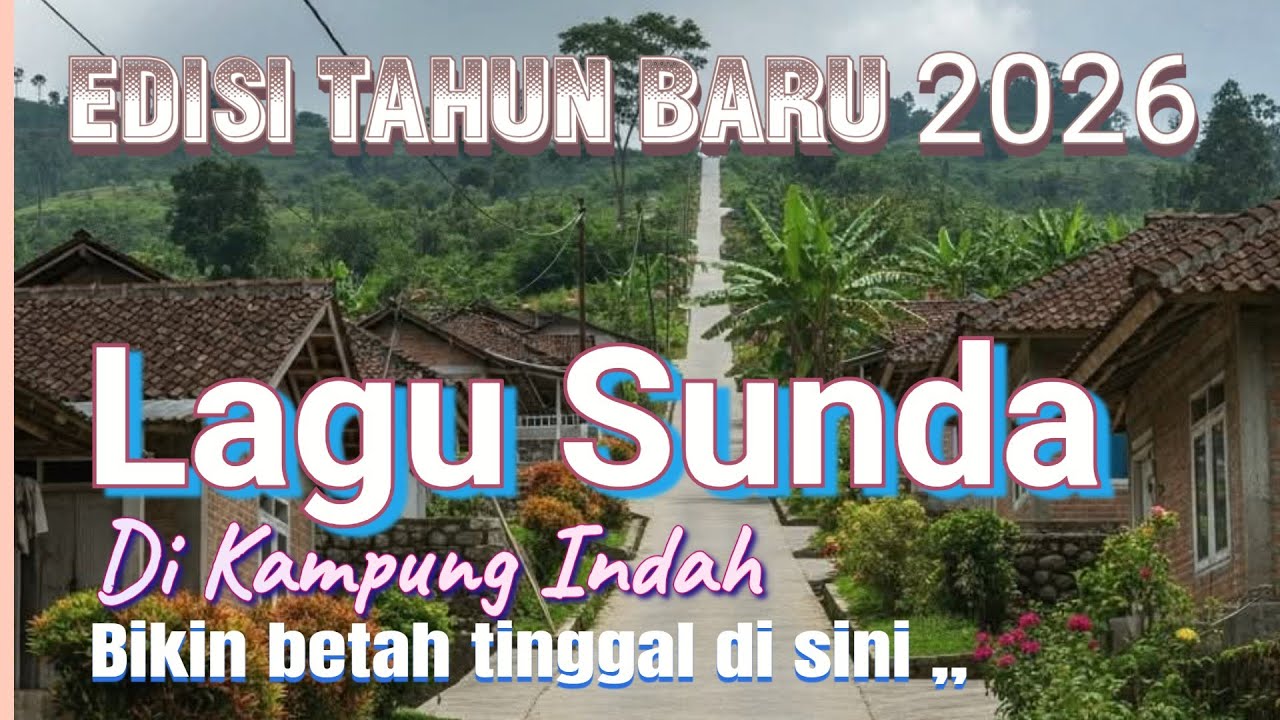 Lagu sunda enak pemandangan menakjubkan di kampoeng edisi tahun baru 2026,,,Bandung Barat