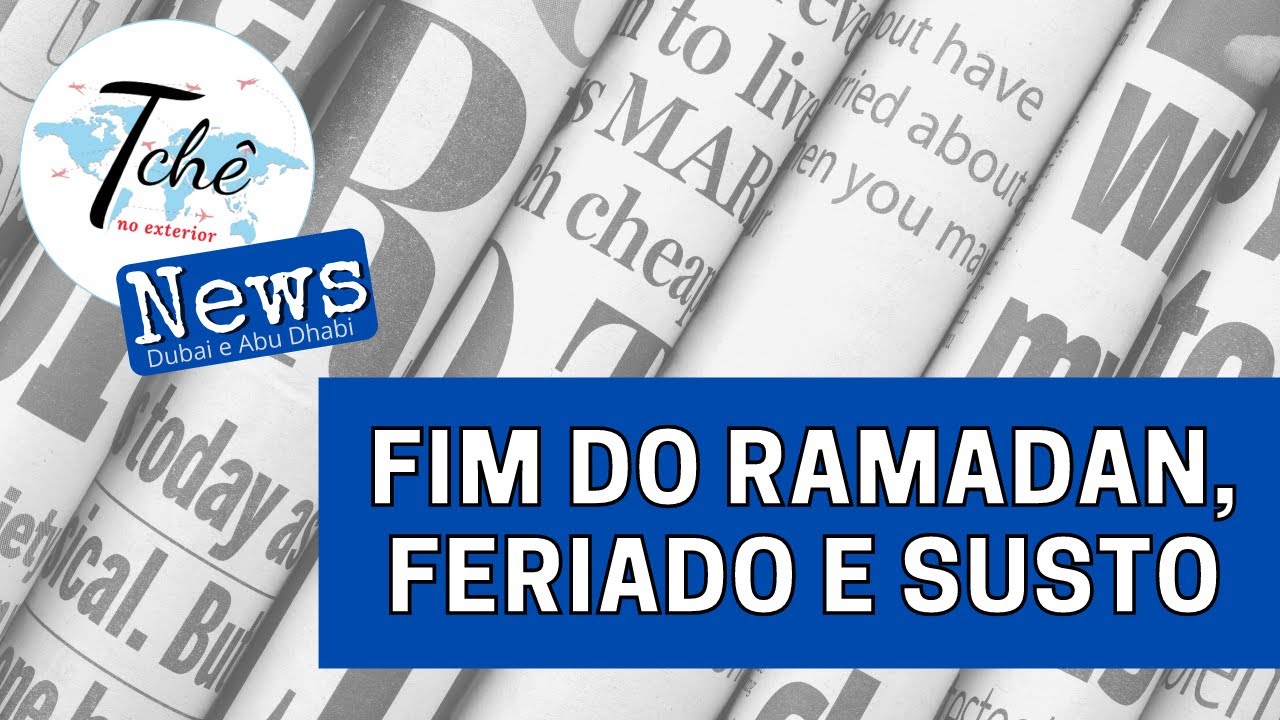 Tch&ecirc; News [Dubai - Abu Dhabi 2021] -  SUSPRESAS, SUSTOS E PRIS&Otilde;ES