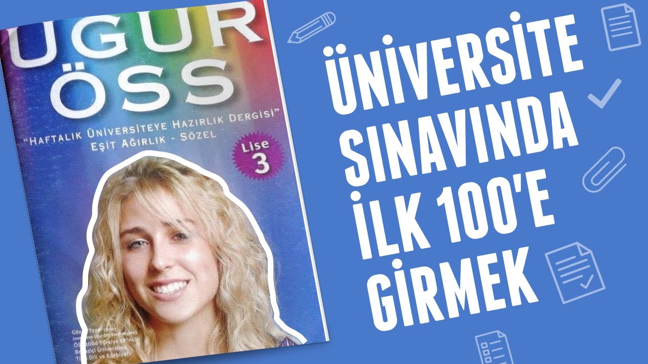 &Uuml;NİVERSİTE SINAVINDA NASIL İLK 100'E GİRDİM? | G&ouml;zde Tezer 📕📔