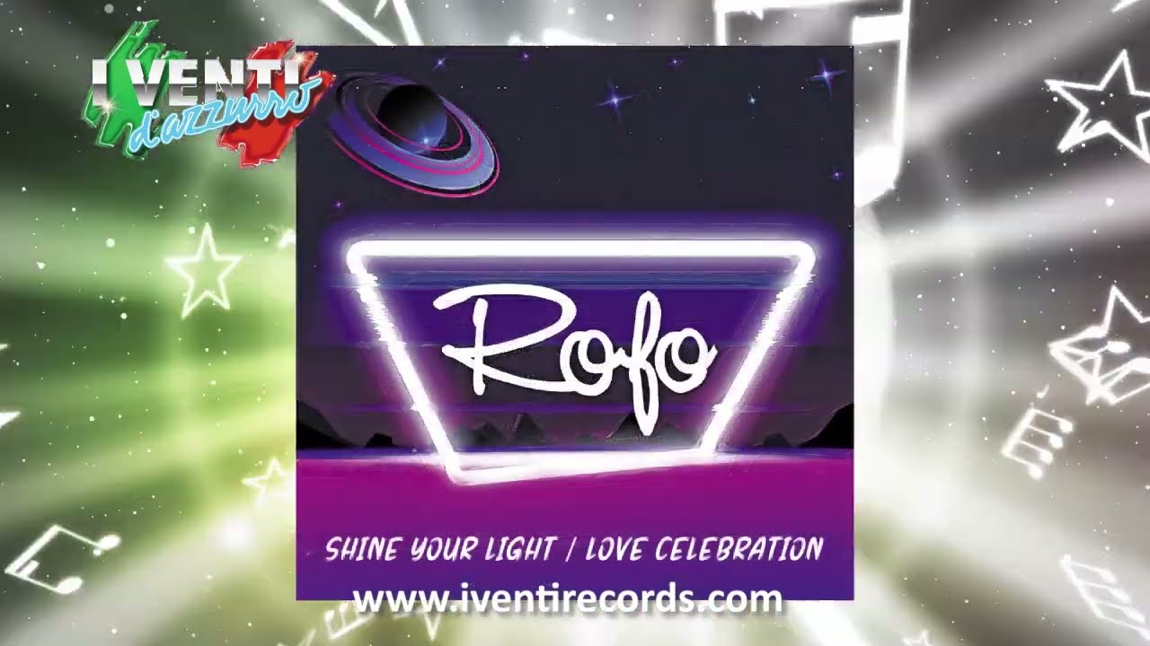 Rofo - Shine Your Light HI NRG