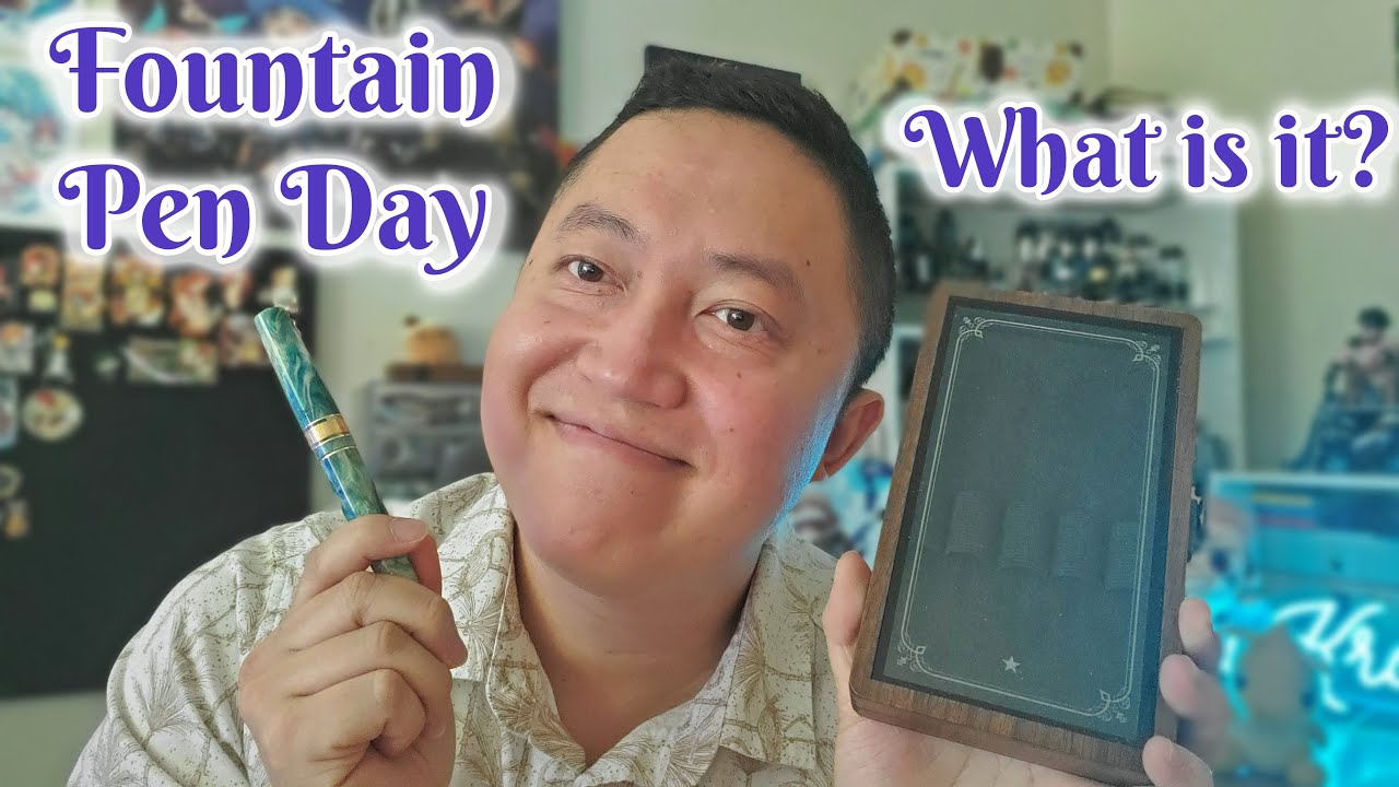 Fountain Pen Day & Preparing For It!