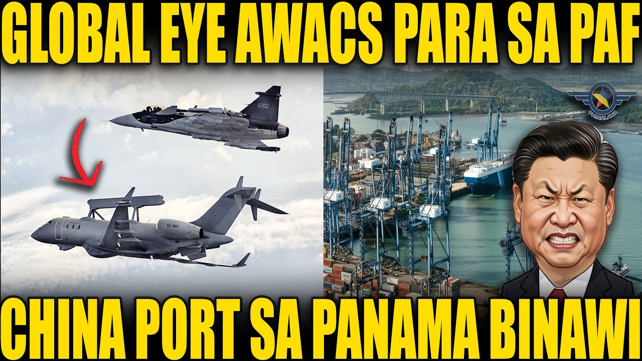 PAF NAG-INQUIRE SA GLOBAL EYE AWACS | CHINA GALIT NA GALIT SA PANAMA