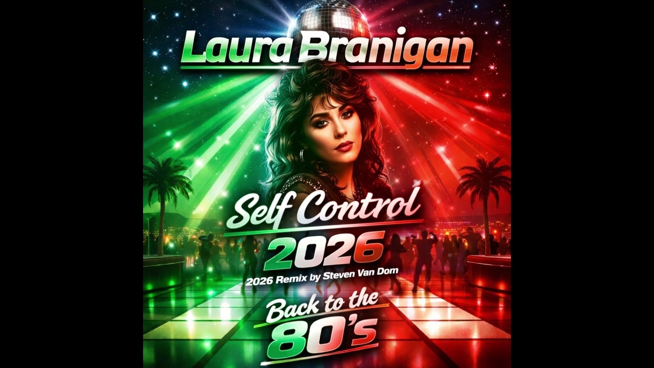 Laura Branigan - Self Control (2026 Remix by Steven Van Dom)
