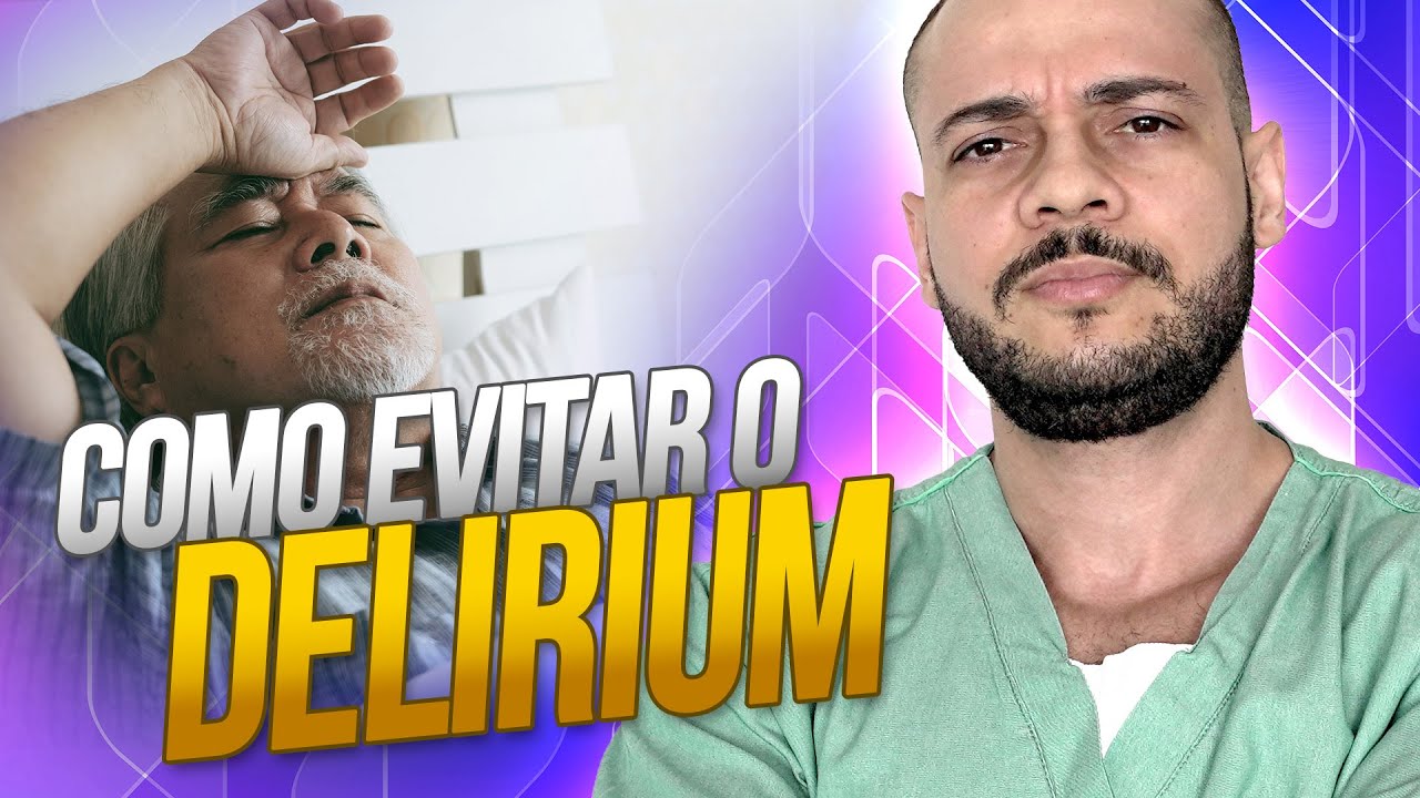 DELIRIUM: não use MIDAZOLAM em pacientes idosos!