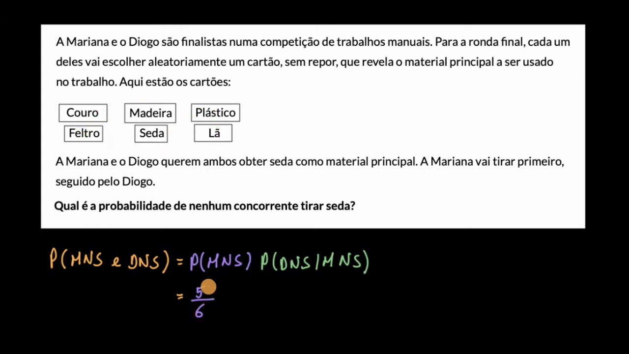 Probabilidade da interseção: Acontecimentos dependentes - Khan Academy em português (MACS 11.º ano)