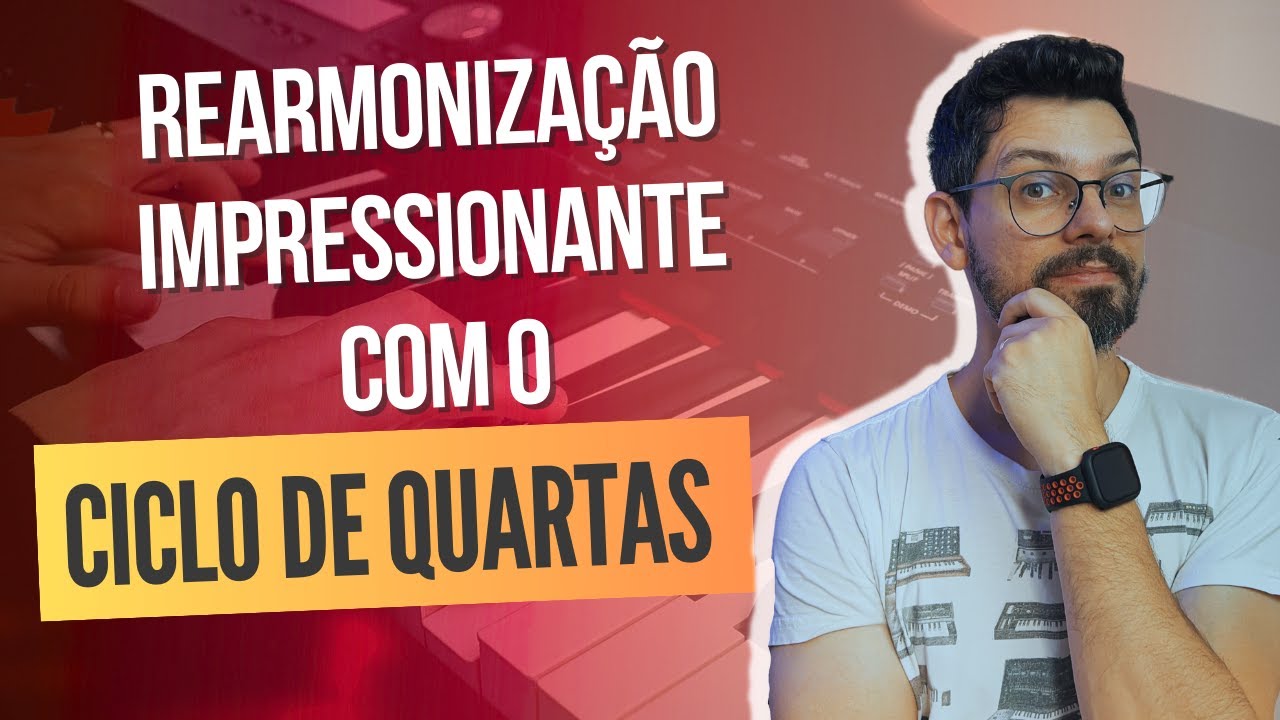 REARMONIZANDO com CICLO de QUARTAS   Técnica Extraordinária!