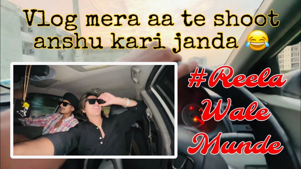 || Going To professional Reels Shoot 🫶🏻😂 || Reela wale munde 💥 || _harman_ramgarhiaa_