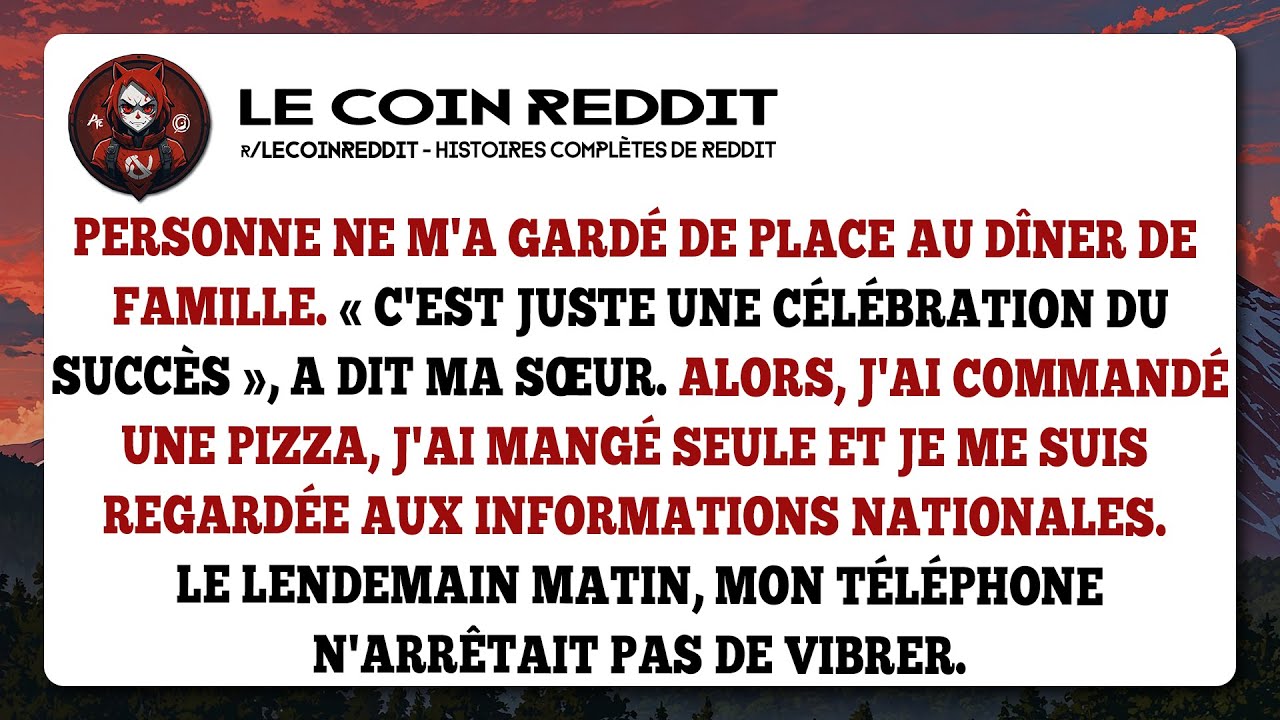 Personne ne m'a gardé de place au dîner de famille. « c'est juste une célébration du succès »...