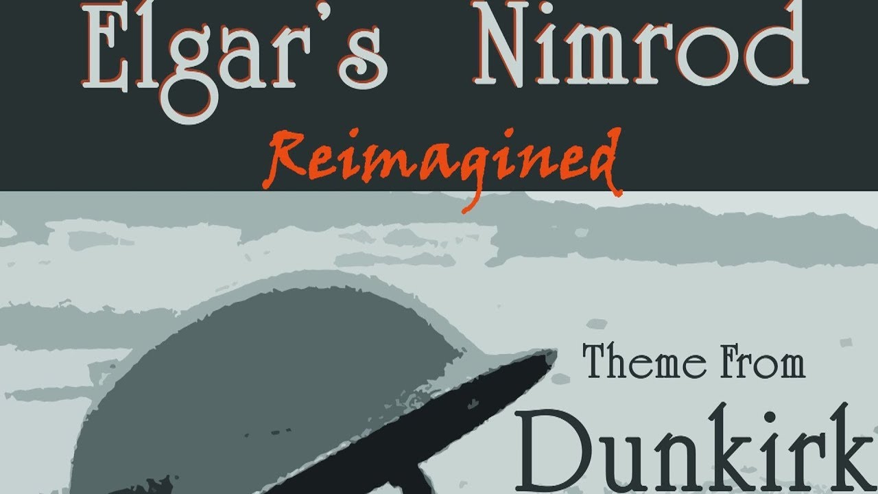 Elgar's Nimrod: Theme from Dunkirk