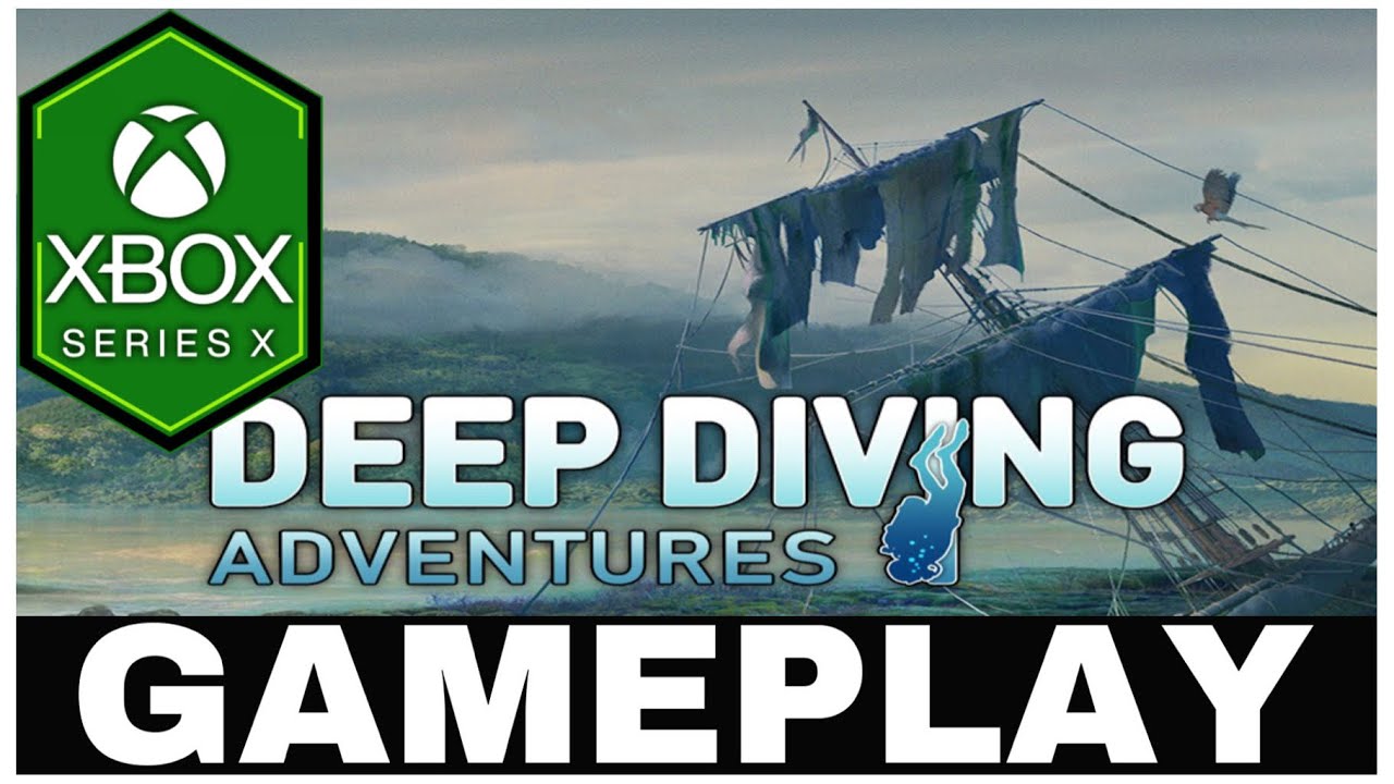 DEEP DIVING ADVENTURES | Xbox Series X Gameplay