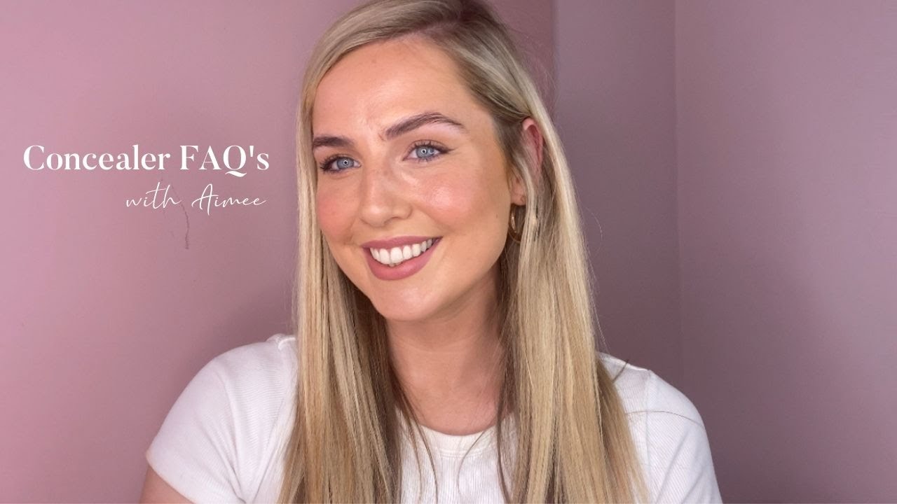 Concealer FAQ's with Aimee