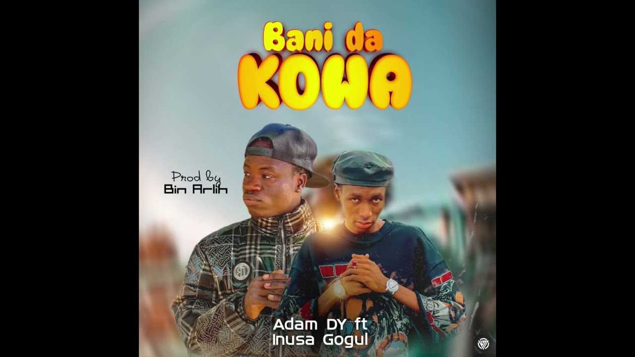 Adam_DY_feat_Inusa_Gogul_Bani_Da_Kowa_(official_Audio)