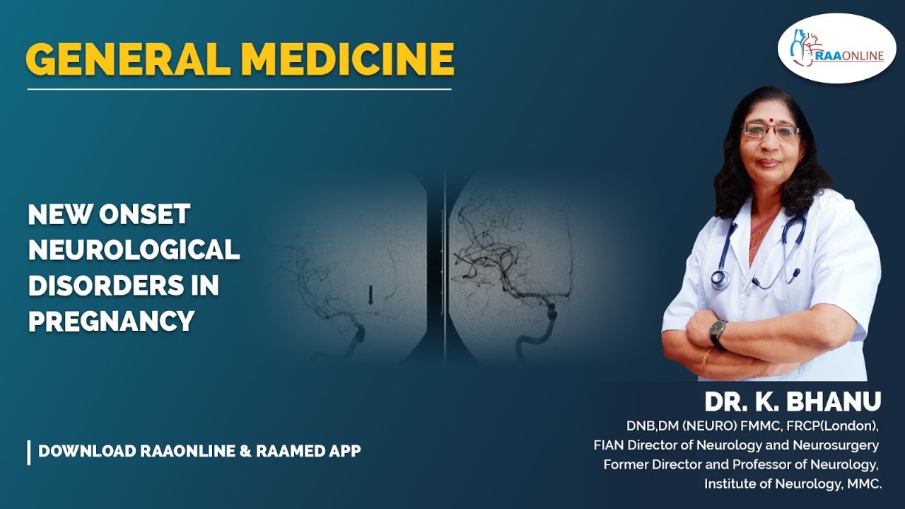 General Medicine | New onset neurological disorders in pregnancy | Raaonline