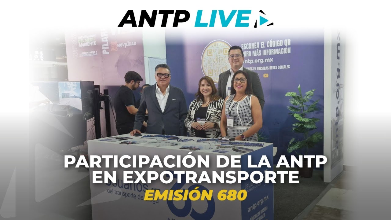 ANTP Live 680 // “Participación de ANTP en ExpoTransporte”