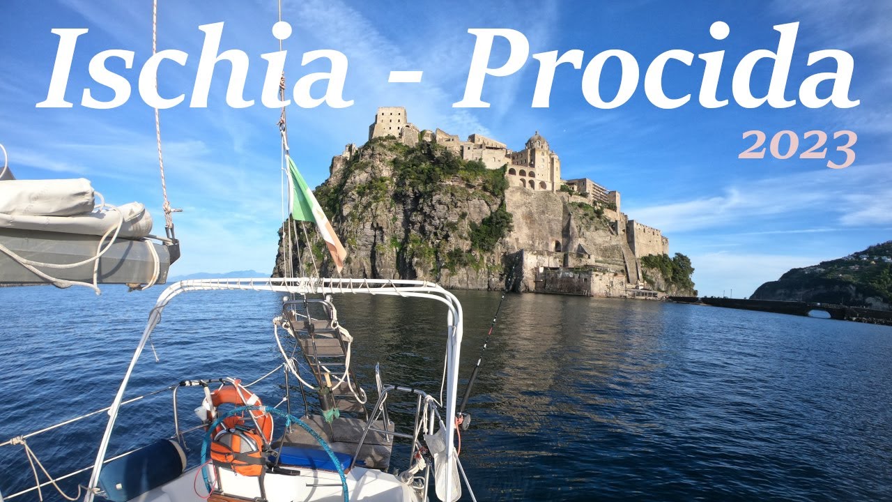 Sailing Italy - Ischia, Procida - April 2023