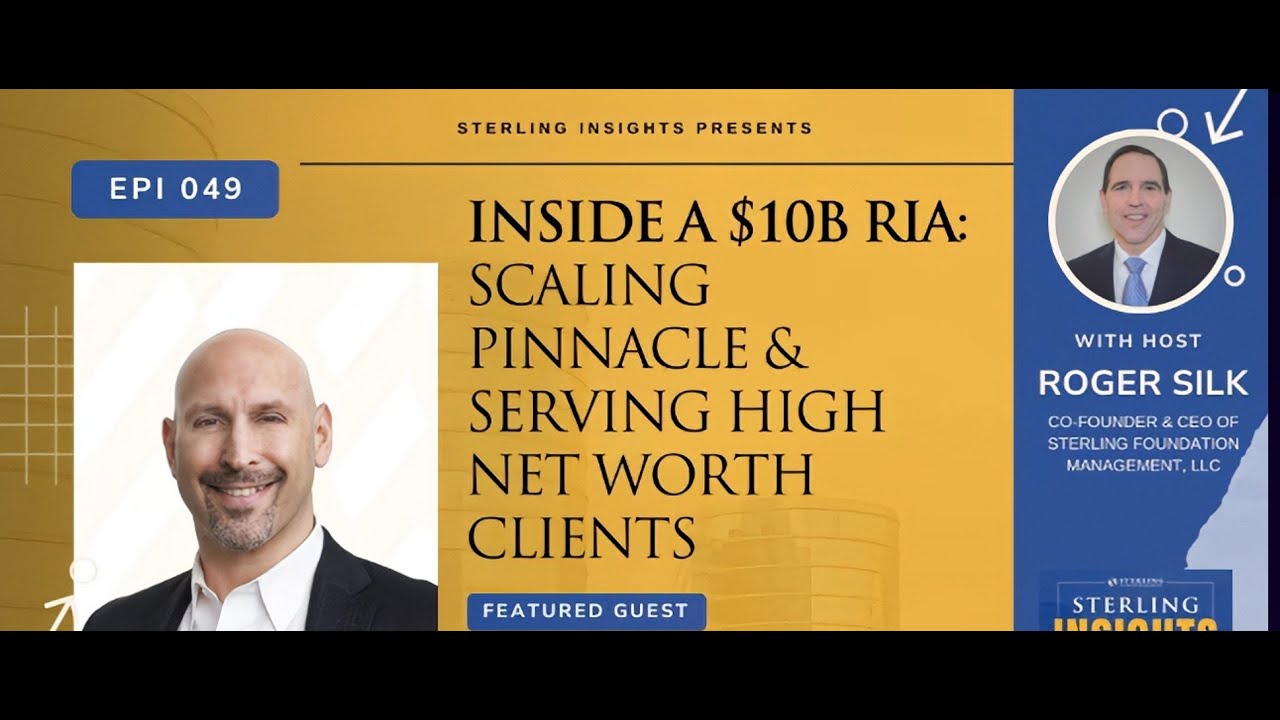 Episode 49: Inside a $10B RIA: Scaling Pinnacle and Serving High Net Worth Clients