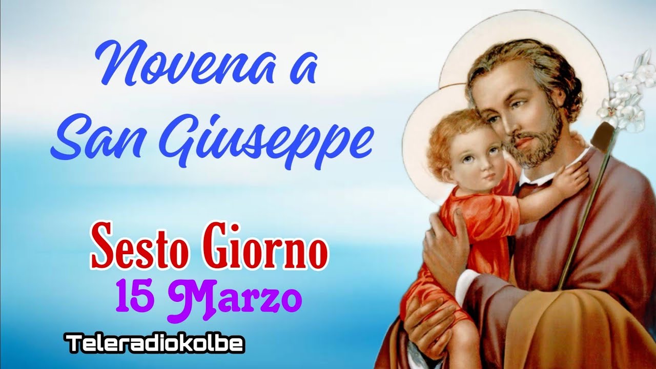 Novena a San Giuseppe. SESTO GIORNO. 15 Marzo. Teleradiokolbe 