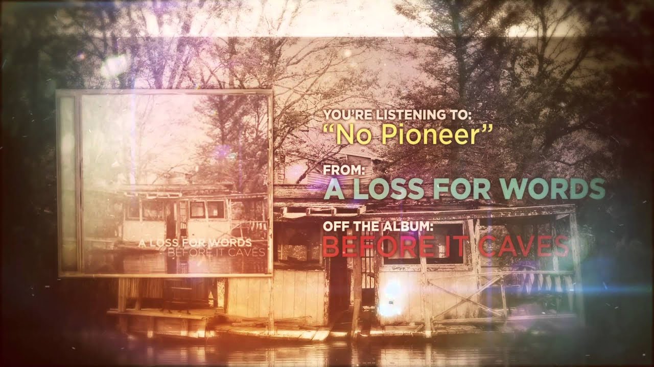 A Loss For Words - No Pioneer