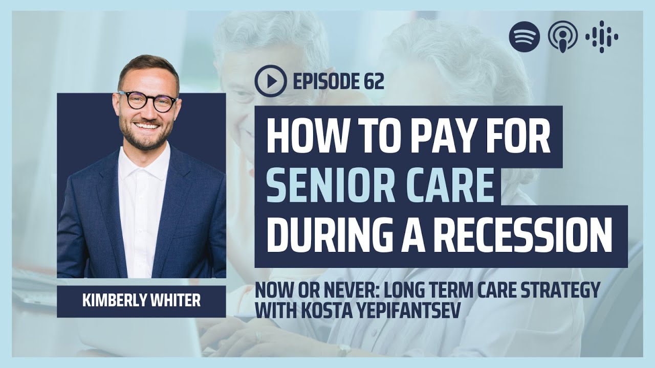 Paying for Senior Care in a Recession with Kimberly Whiter