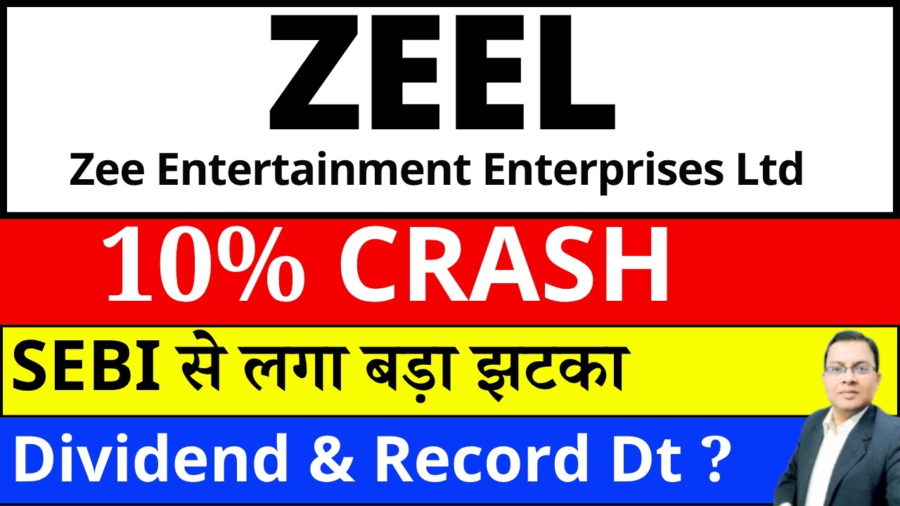ZEEL SHARE dividend news ? ZEEL SHARE latest news I Zee Entertainment Enterprise crash reasons