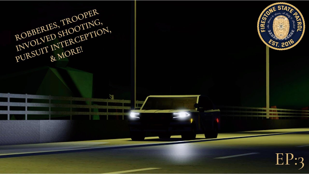 Firestone State Patrol | Episode 3: Trooper-Involved-Shooting, Pursuit Interception, & More!