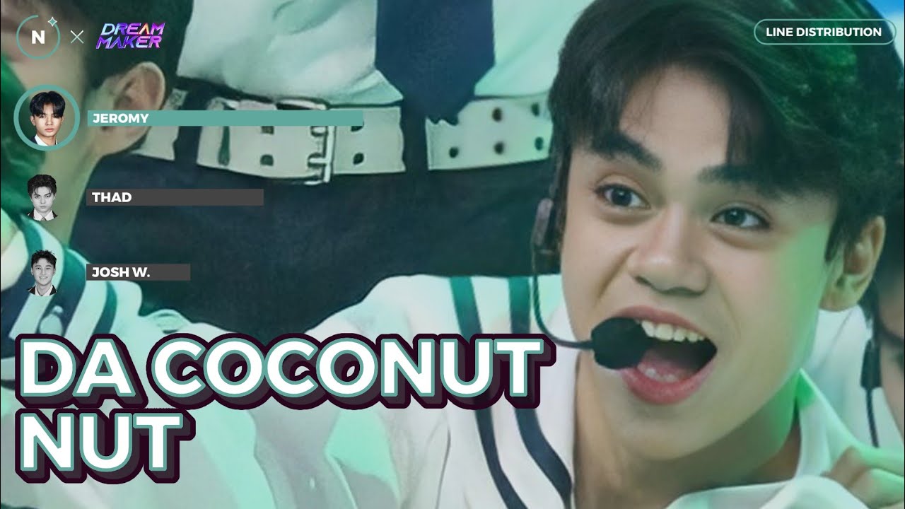 [DREAM MAKER] TEAM HEXNUT - DA COCONUT NUT LINE DISTRIBUTION