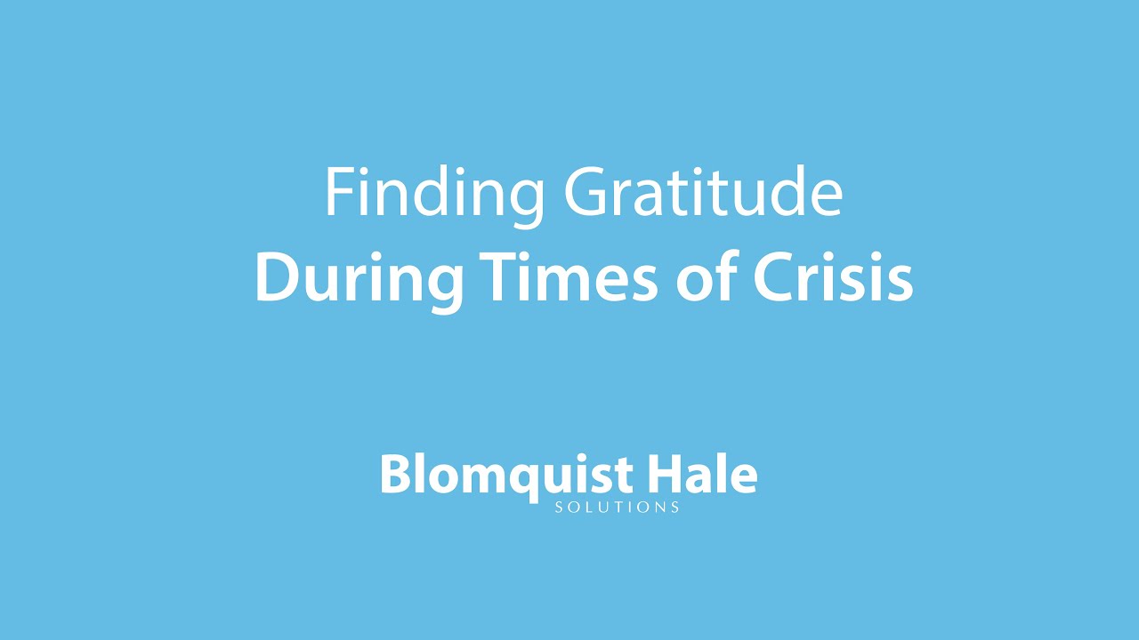 Finding Gratitude During Times of Crisis