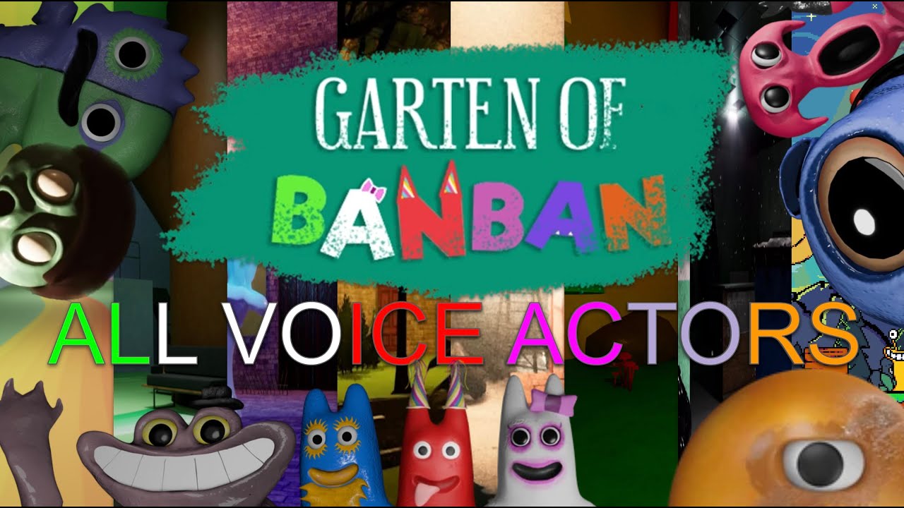 Garten Of Banban - ALL VOICE ACTORS