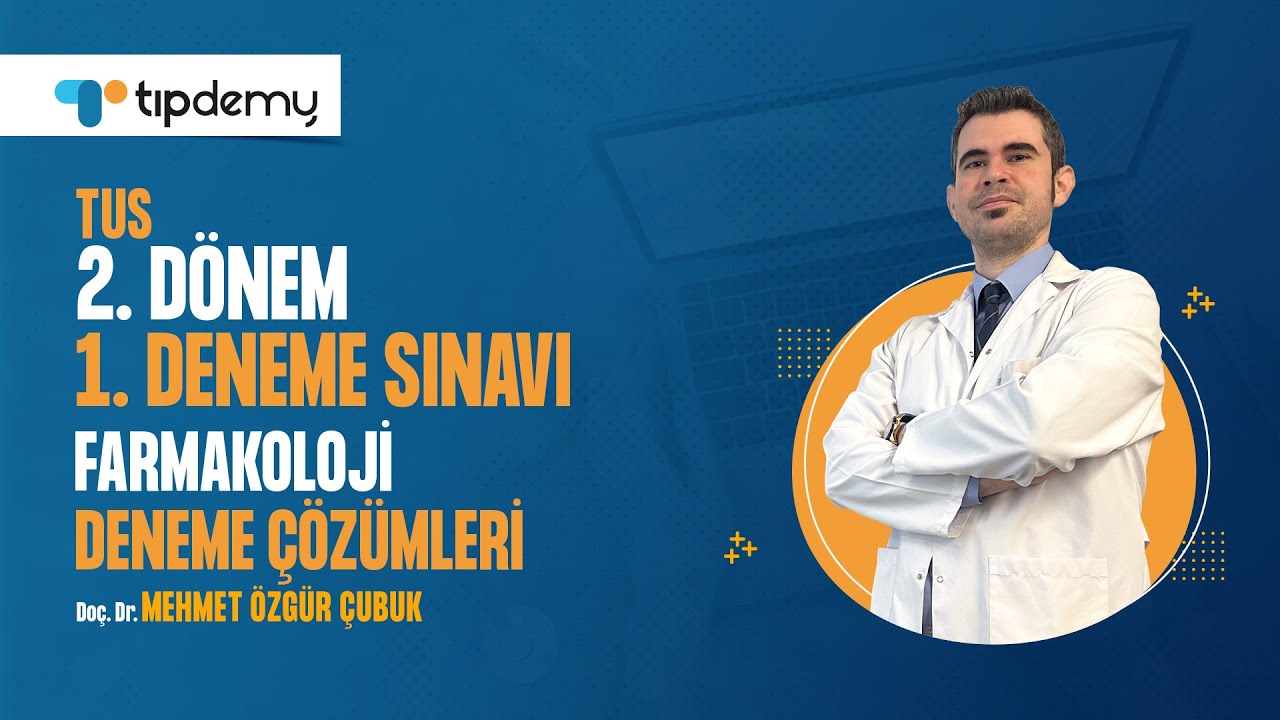 #TUS 2. Dönem 1. Deneme Çözümleri | Farmakoloji Soru Çözümleri – Doç. Dr. Özgür ÇUBUK #TIPDEMY