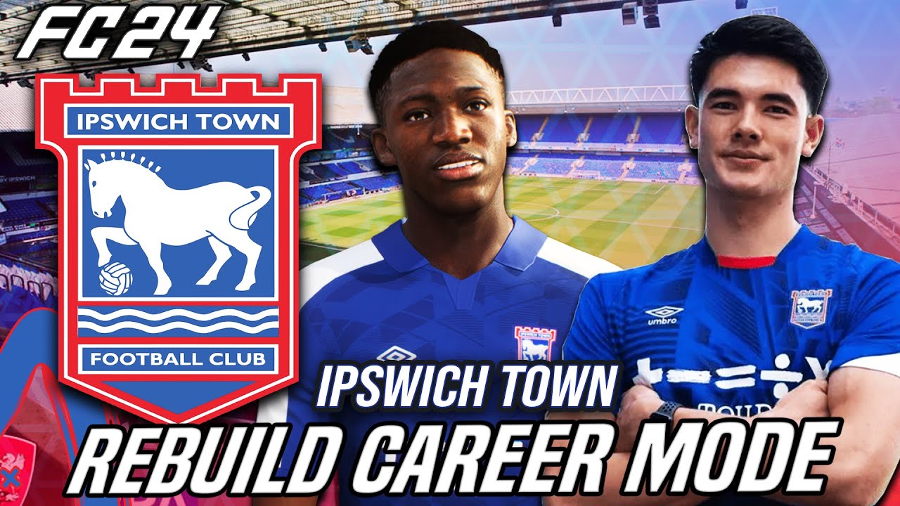 Rebuild Ipswich Town Yang Baru Promosi Ke Premier League Setelah 22 Tahun Absen - FC 24 Indonesia