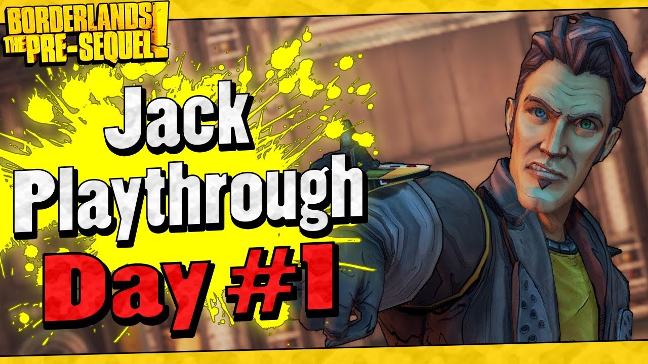 Borderlands The Pre-Sequel | Jack Playthrough Funny Moments And Drops | Day #1